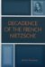 Decadence Of The French Nietzsche