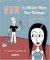 How to Make Him See Things Your Way : A Girl's Guide to Men cover