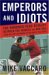 Emperors and Idiots : The Hundred-Year Rivalry Between the Yankees and Red Sox, From the Very Beginning to the End of the Curse cover
