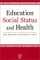  Education, Social Status, and Health