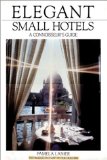 Elegant Small Hotels : A Connoisseur's Guide [Click for larger image]