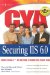 Cya Securing IIS 6.0 : Cover Your A** By Getting It Right the First Time cover