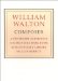 William Walton, Composer : A Centenary Exhibition in the Beinecke Rare Book & Manuscript Library, Yale University cover