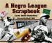 A Negro League Scrapbook cover