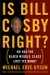  Is Bill Cosby Right?: Or Has the Black Middle Class Lost its Mind?