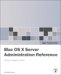  MAC OS X System Administration Reference