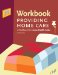 Workbook to Providing Home Care : A Textbook for Home Health Aides cover