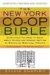 The New York Co-op Bible : Everything You Need To Know About Co-ops And Condos; Getting In, Staying In, Surviving, Thriving cover