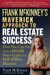 Frank Mckinney's Maverick Approach to Real Estate Success : How You Can Go from a $50,000 Fixer-upper to a $100 Million Mansion cover