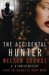 The Accidental Hunter : A Novel cover