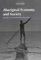Aboriginal Economy & Society : Australia at the Threshold of Colonisation cover