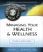  Managing Your Health & Wellnes: A Guide to Holistic Heatlh
