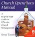 Church Operations Manual : A Step-By-Step Guide to Effective Church Management cover