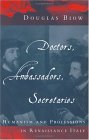 Doctors, Ambassadors, Secretaries : Humanism and Professions in Renaissance Italy [Click for larger image]