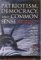 Patriotism, Democracy, and Common Sense : Restoring America's Promise at Home and Abroad cover