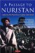 A Passage to Nuristan : Exploring the Mysterious Afghan Hinterland cover
