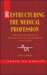  Restructuring the Medical Profession: The Intraprofessional Relations of Gps And Hospitals Consultants