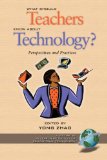 What Should Teachers Know About Technology? : Perspectives and Practices [Click for larger image]
