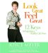Look Great, Feel Great : 12 Keys to Enjoying a Healthy Life Now cover
