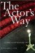 The Actor's Way : A Journey of Self-Discovery in Letters cover