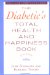The Diabetic's Total Health and Happiness Book cover
