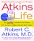  Atkins for Life: The Complete Controlled Carb Program for Permanent Weight Loss and Good Health