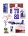 8 To 80 cover