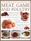 The World Encyclopedia of Meat, Game and Poultry : Essential Visual Guide Includes Everything You Need to Know About Beef and Veal, Lamb, Pork, Game and Poultry cover