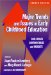 Major Trends and Issues in Early Childhood Education : Challenges, Controversies, and Insights cover