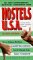  Hostels U.S.A.: The Only Comprehensive, Unofficial, Opinionated Guide