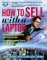 How to Sell With a Laptop : Shoulder-To-Shoulder Techniques for Powerful Laptop Sales Presentations cover