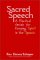 Sacred Speech : A Practical Guide for Keeping Spirit in Your Speech cover