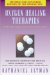 Oxygen Healing Therapies : For Optimum Health & Vitality cover