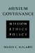 Museum Governance : Mission Ethics Policy cover