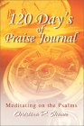 120 Day's of Praise Journal : Meditating on the Psalms [Click for larger image]
