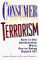  Consumer Terrorism: How to Get Satisfaction When You're Being Ripped Off