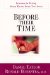 Before Their Time : Lessons in Living from Those Born Too Soon cover
