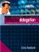 Effective Delegation : The Essential Guide to Thinking and Working Smarter cover