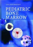 Pediatric Bone Marrow : A Practical Approach to the Diagnosis of Pediatric Bone Marrow Disorders [Click for larger image]