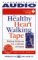 The Healthy Heart Walking Tape: Walking Workouts for a Lifetime of Fitness