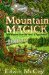 Mountain Magick : Folk Wisdom from the Heart of Appalachia cover