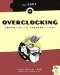 The Book of Overclocking : Tweak Your PC to Unleash Its Power cover