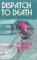 Dispatch to Death cover