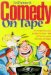 Comedy on Tape : A Guide to over 800 Movies That Made America Laugh cover