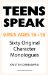 Teens Speak : Girls Ages 16 to 18 Sixty Original Character Monologues cover