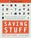Saving Stuff : How To Care For And Preserve Your Collectibles, Heirlooms, And Other Prize Possessions cover