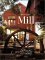 Mill : The History and Future of Naturally Powered Buildings cover