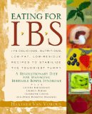 Eating for Ibs : 175 Delicious, Nutritious, Low-Fat, Low-Residue Recipes to Stabilize the Touchiest Tummy [Click for larger image]