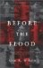 Before the Flood : A Novel cover