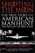  Shooting the Moon: The True Story of an American Manhunt Unlike Any Other, Ever